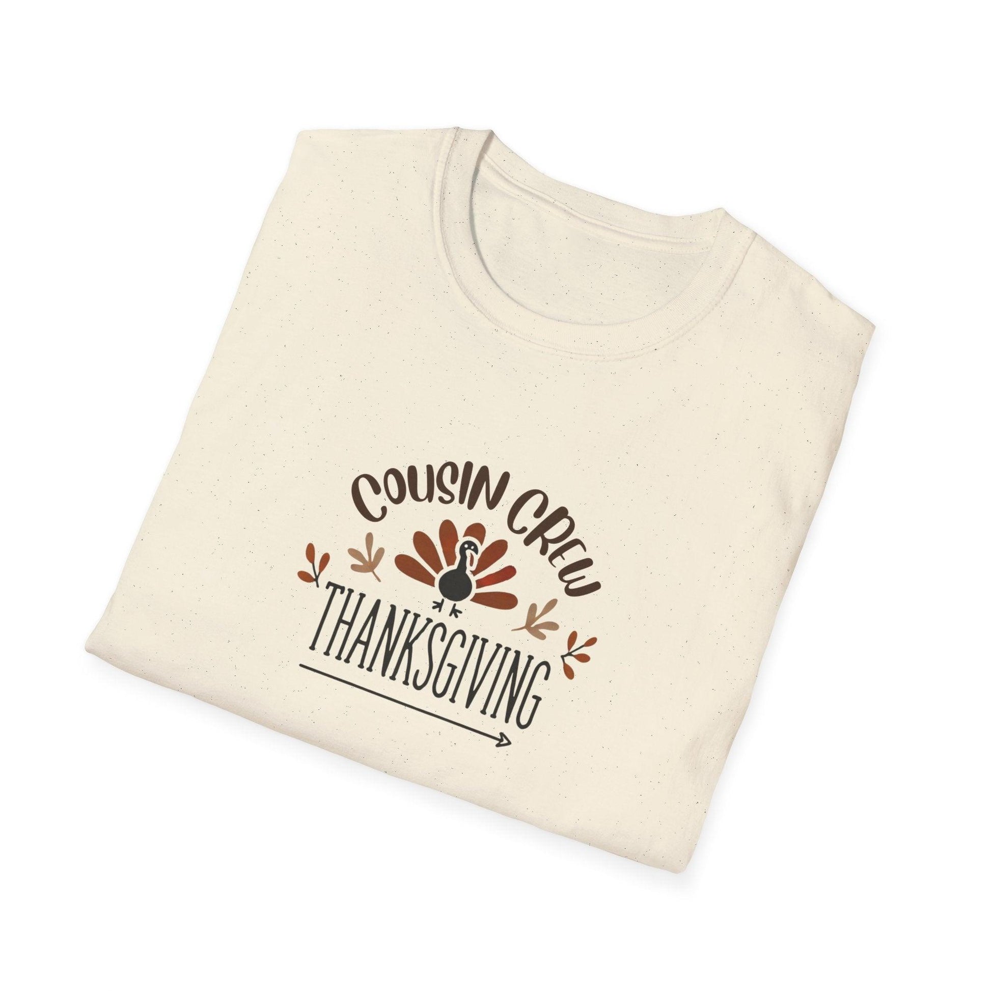 Thanksgiving Cousin Crew - Gobble 'Til You Wobble with Your Favorite Cousins! 🦃🍁 Unisex T-Shirt - Whippie's