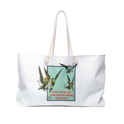 Wizard of Oz Don't Make Me Unleash the Flying Monkeys - Weekender Bag - Whippie's