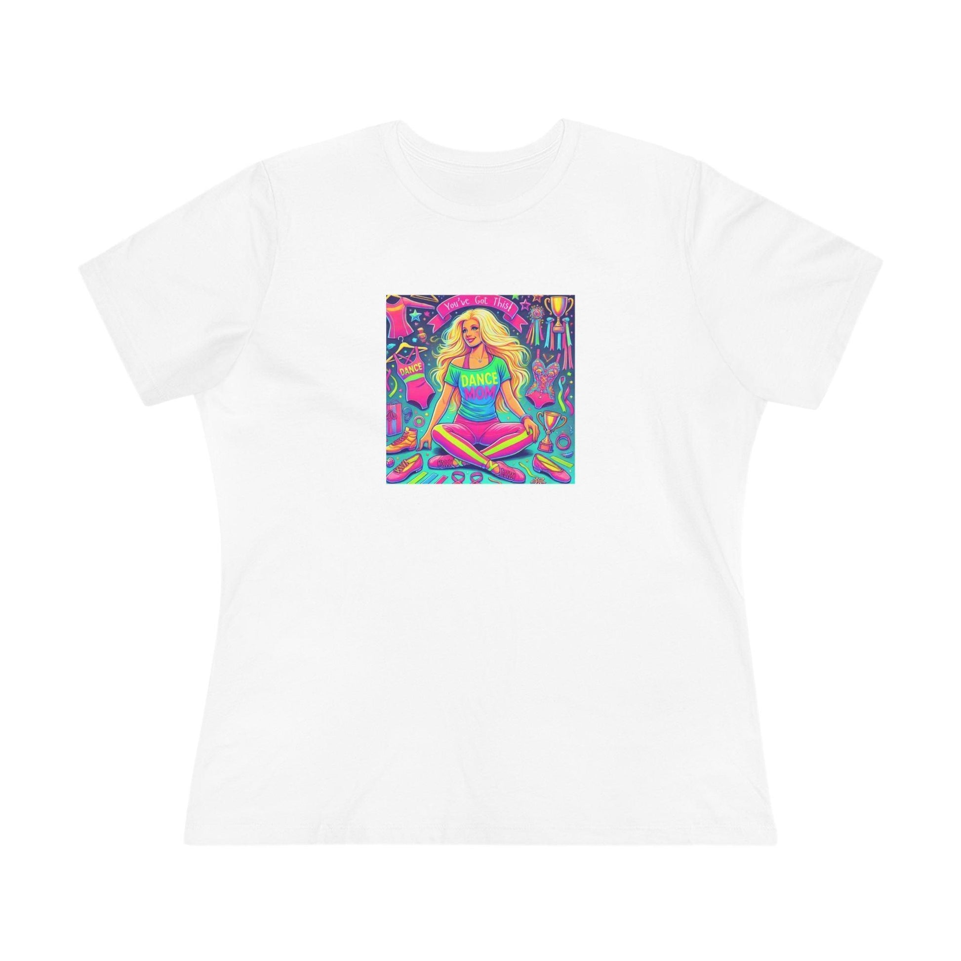 Dance Mom: You've Got This - Blonde Mom - Sitting - Women's Softstyle Tee - Whippie's