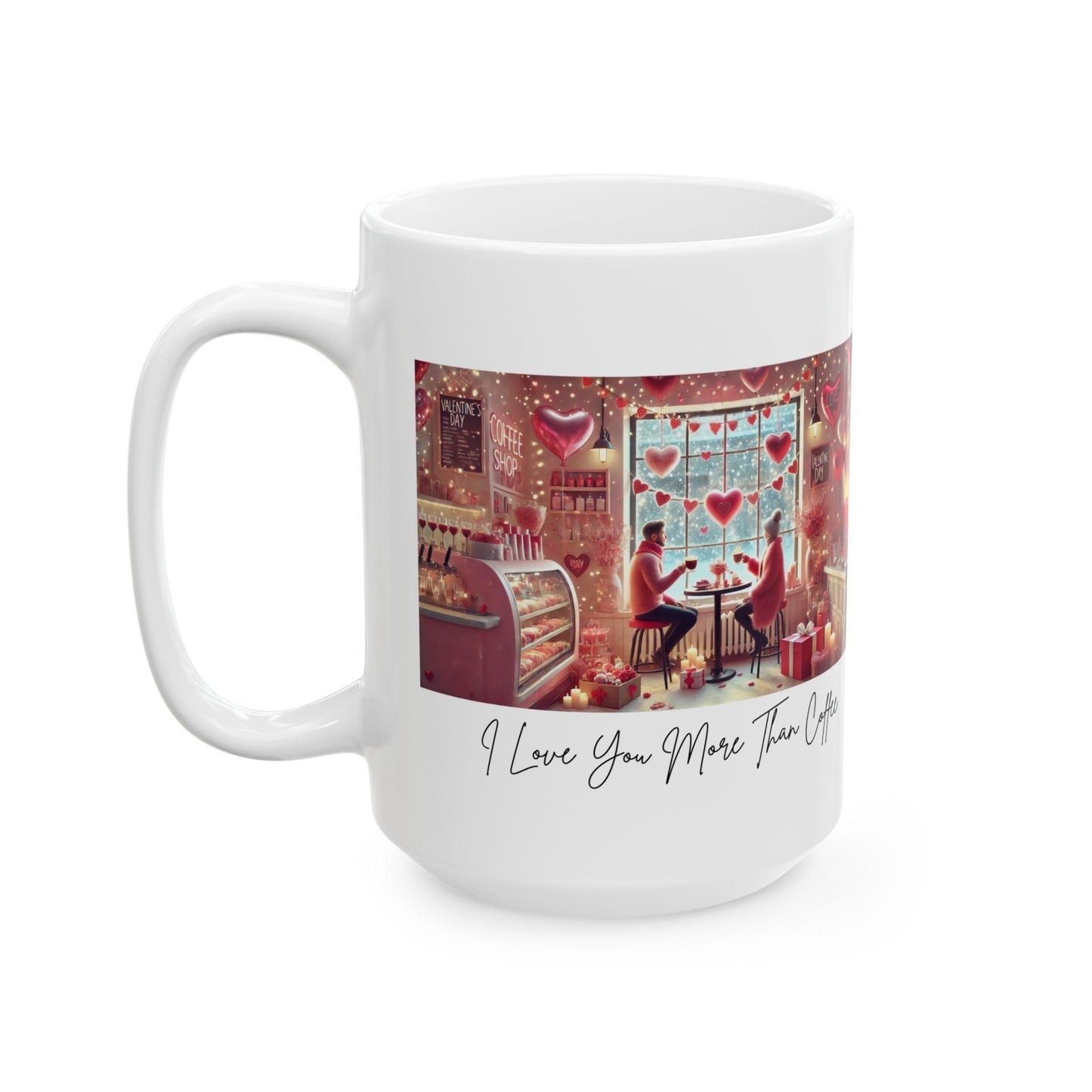 I ❤️ You More Than Coffee ☕💖 Ceramic Mug (11oz, 15oz) ✨ The perfect gift for your coffee-loving Valentine! - Whippie's