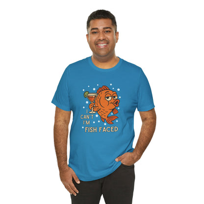 I Can't, I'm Fish Faced! Unisex Tee