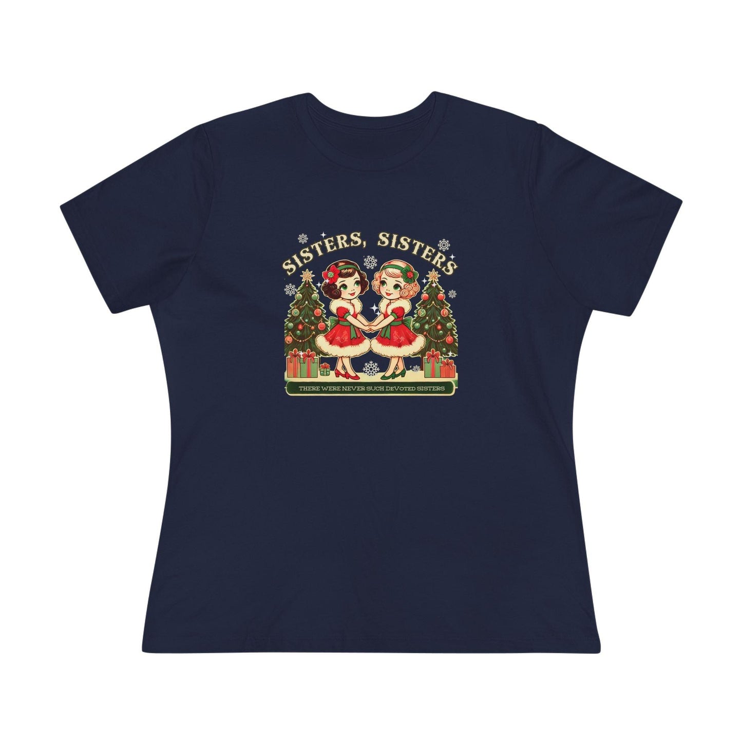 Sisters, Sisters (Blonde & Brunette Sisters) There Were Never Such Devoted Sisters! 👭🏻‍🤝‍👭🏼🎄 - Women's Softstyle Tee - Whippie's
