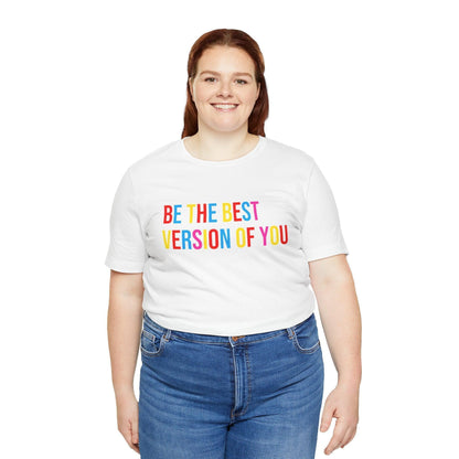 ✨ BE THE BEST VERSION OF YOU ✨ Unisex Jersey Tee 🌈 - Whippie's