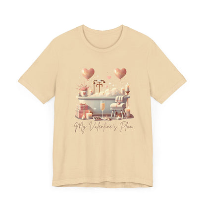 💖 My Valentine's Plan 🛁 Unisex Jersey Tee ✨ Romance, Relaxation, and a Touch of Whimsy! - Whippie's