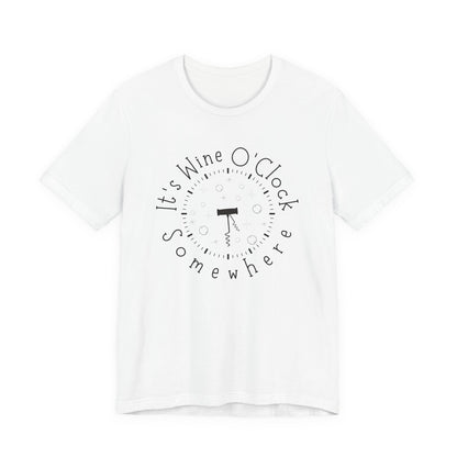 It's Wine O'Clock Somewhere Unisex Tee