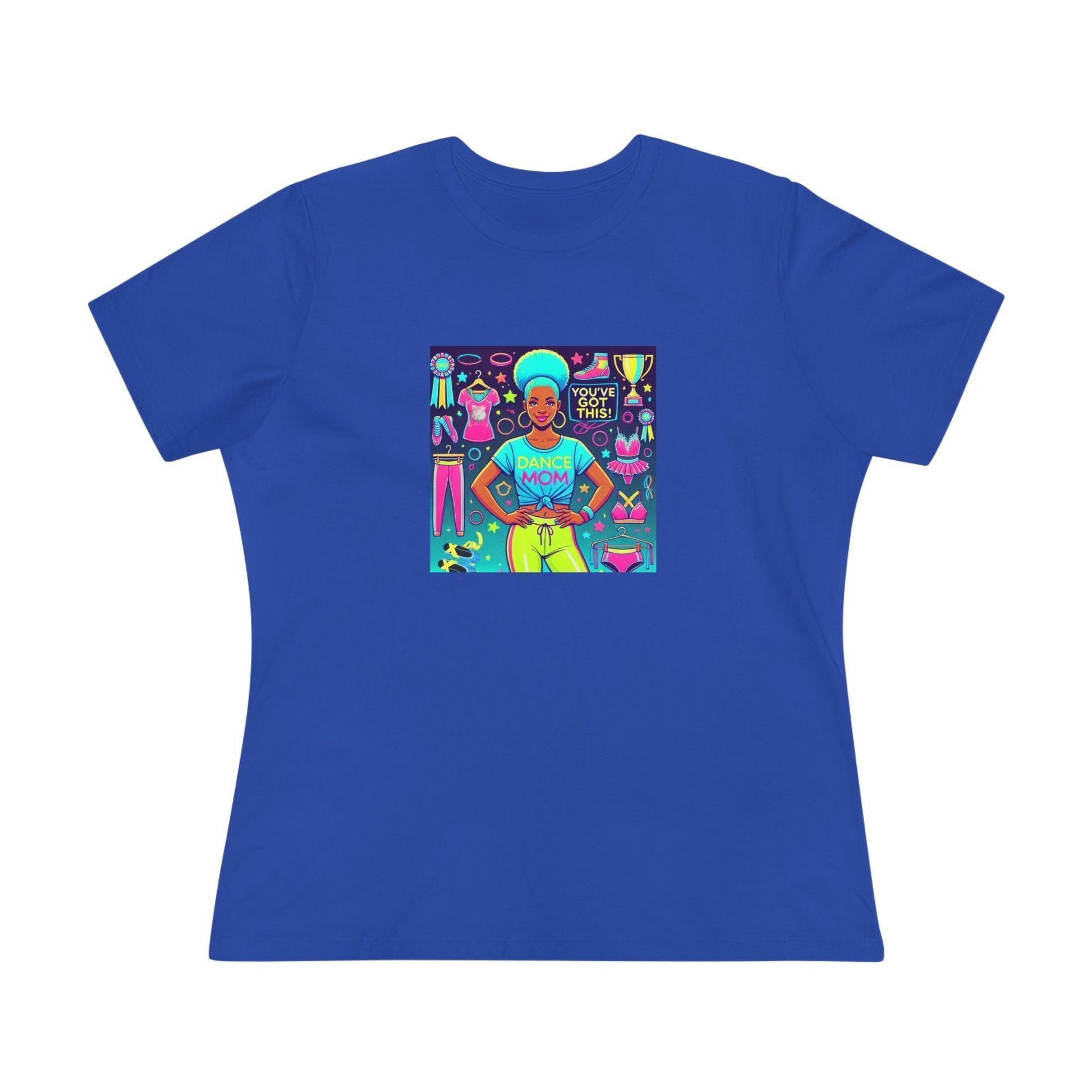 Dance Mom: You've Got This - Blue Hair Mom- You've Got This - Women's Softstyle Tee - Whippie's