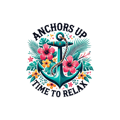Anchors Up - Time to Relax - Unisex Tee! 🌺⚓️ - Whippie's