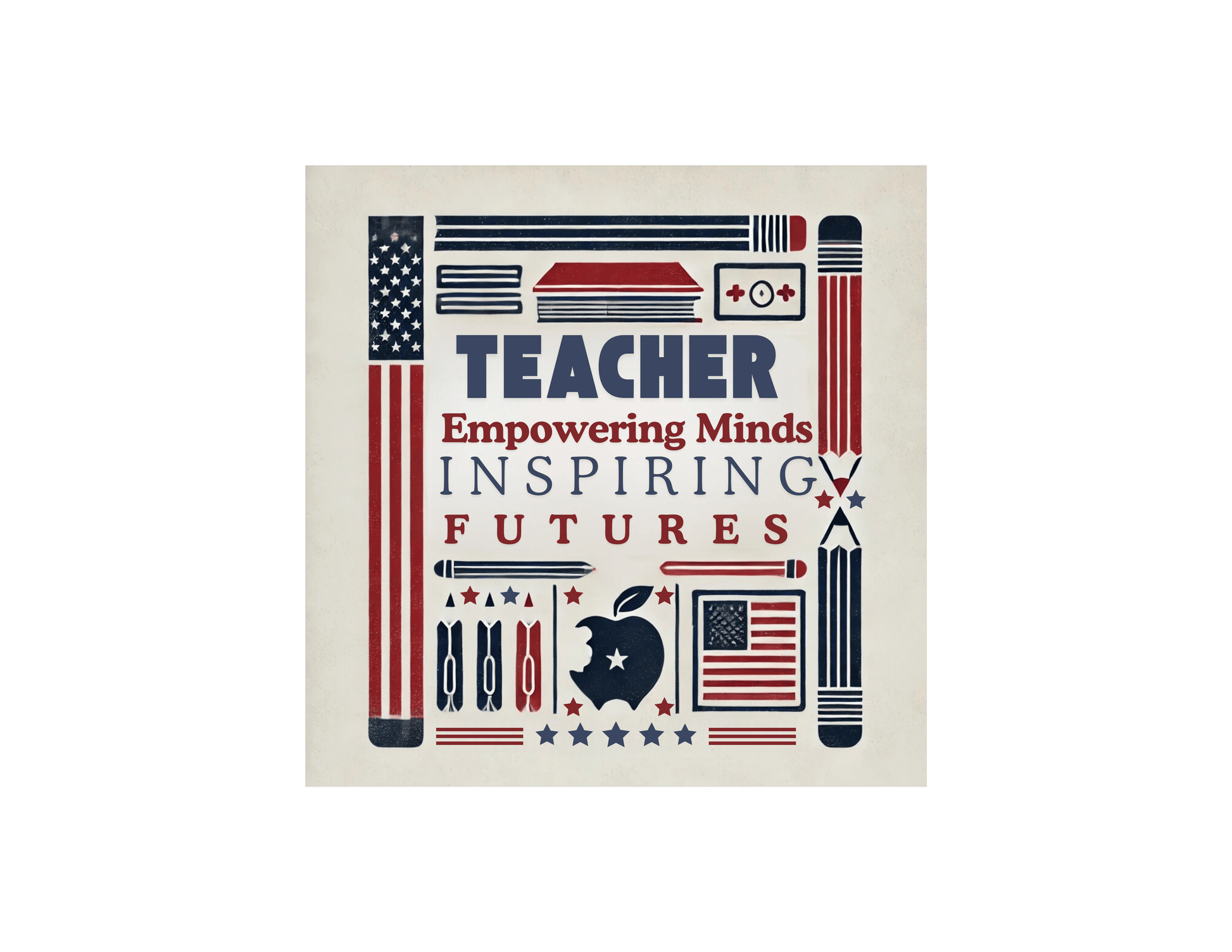 Teacher, Empowering Minds, Inspiring Futures Tee 🍎📚 - Patriotic Colors - Unisex T-Shirt - Whippie's