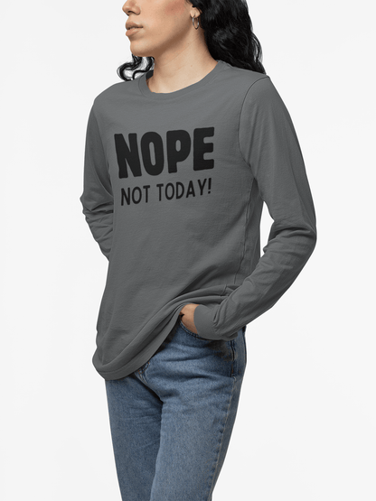 NOPE Not Today - Unisex Jersey Long Sleeve Shirt - 🙅‍♀️ Embrace Your Inner Grump! 🙅‍♂️ - Whippie's