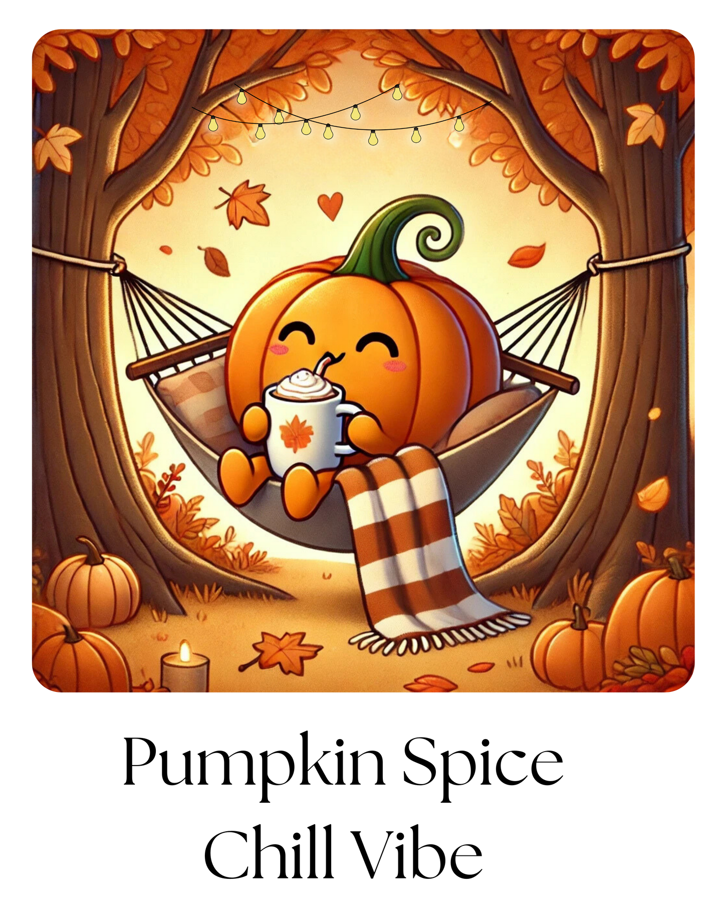 Cartoon pumpkin in a hammock with a cup of coffee, surrounded by autumn leaves and pumpkins, with text 'Pumpkin Spice Chill Vibe'.