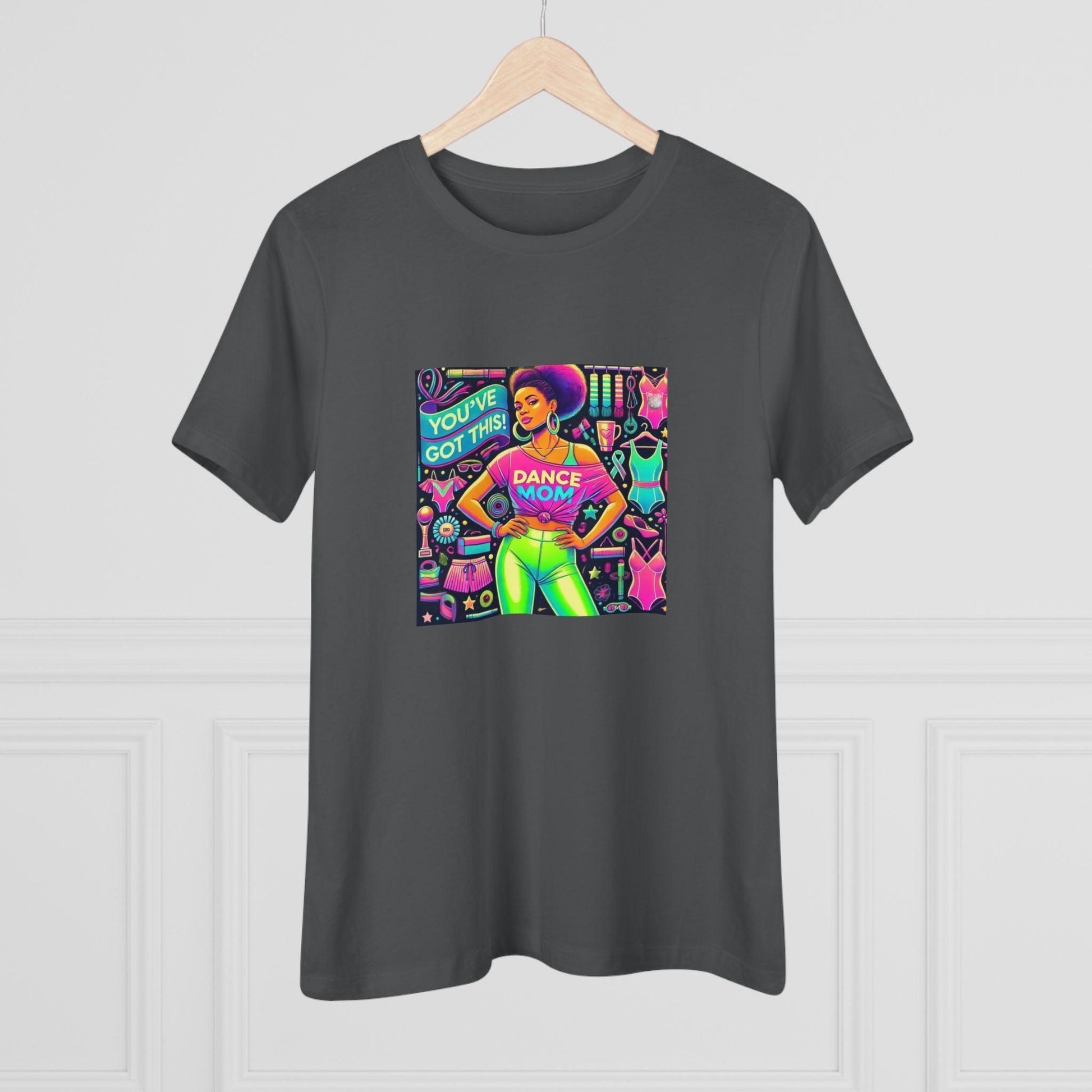 Dance Mom: You've Got This - Darker Skin Tone Mom - Sideview - Women's Softstyle Tee - Whippie's