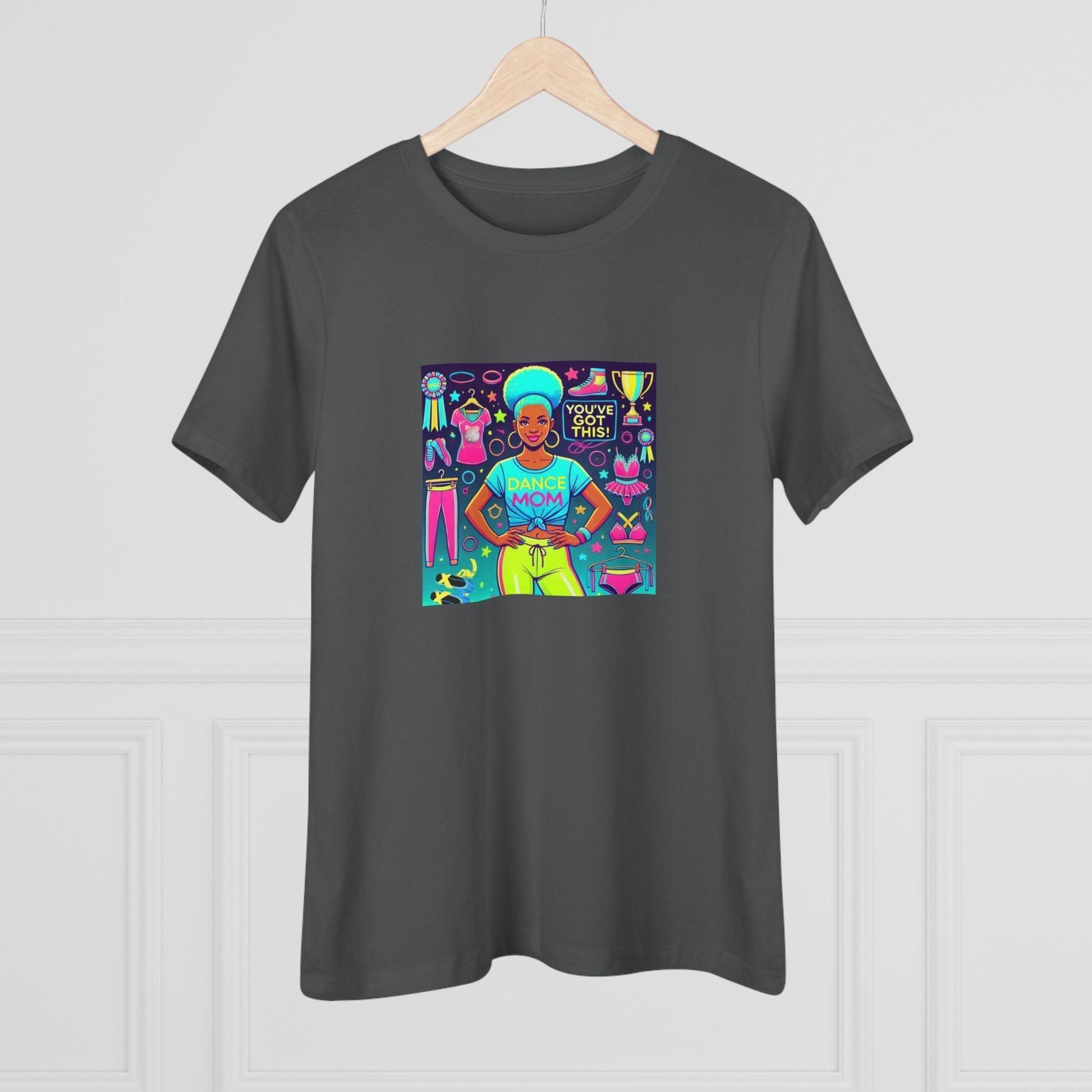 Dance Mom: You've Got This - Blue Hair Mom- You've Got This - Women's Softstyle Tee - Whippie's