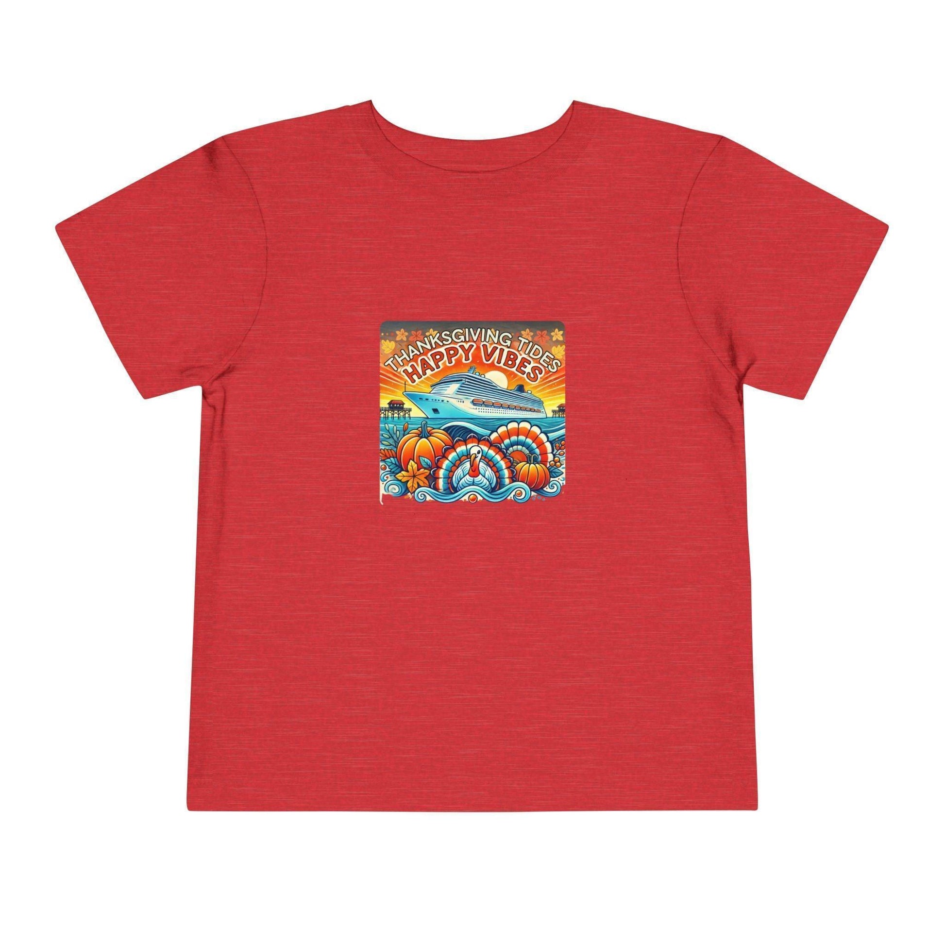 Thanksgiving Tides, Happy Vibes - Toddler Tee - Whippie's