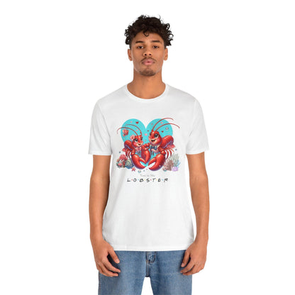 🦞 You're My Lobster ❤️ Unisex Jersey Tee ✨ Find your forever lobster! - Whippie's