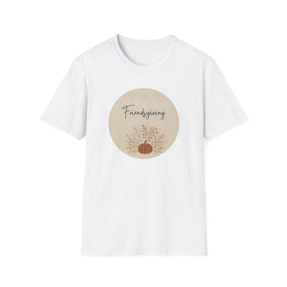 Friendsgiving Vibes - Gather & Give Thanks! 🍂🍁 - Unisex T-Shirt - Whippie's