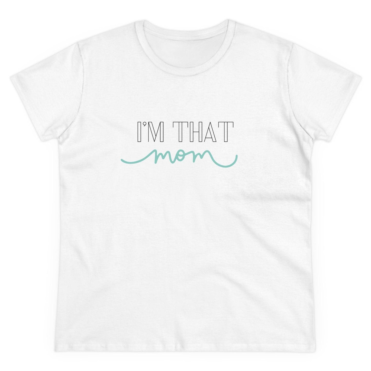 ✨ I'm That Mom 🦸‍♀️ Women's Tee 💖 Supermom: Strong, Fierce, and Protective! - Whippie's
