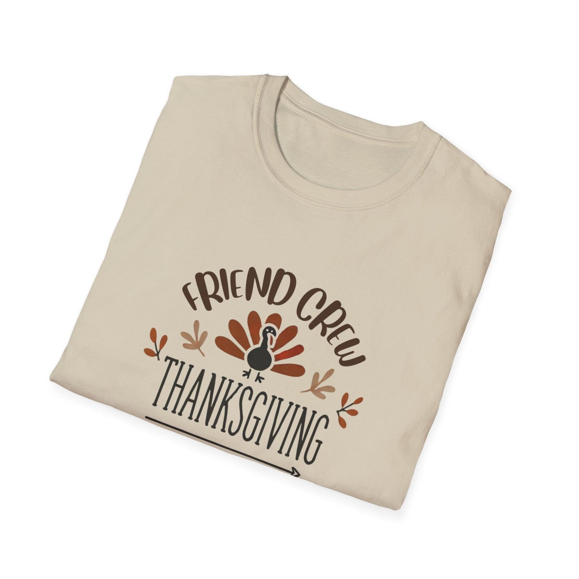 Thanksgiving Friend Crew Unisex T-Shirt - Whippie's