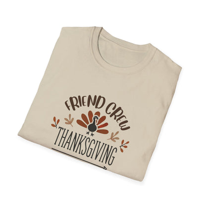 Thanksgiving Friend Crew Unisex T-Shirt - Whippie's