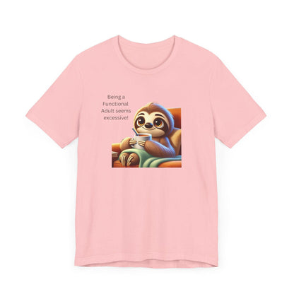 🦥 Functional Adult? Excessive! ☕ Unisex Jersey Tee ✨ - Whippie's
