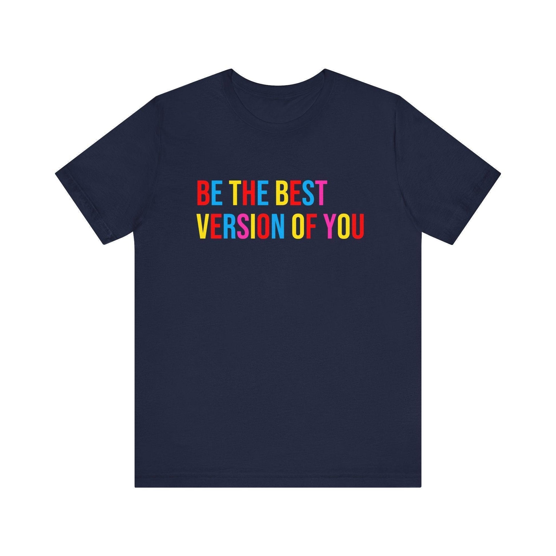 ✨ BE THE BEST VERSION OF YOU ✨ Unisex Jersey Tee 🌈 - Whippie's