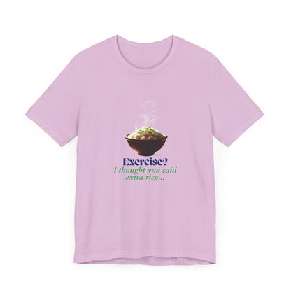 "Exercise? I Thought You Said Extra Rice!" Unisex Jersey Tee - 🍚 Fuel Your Body and Your Humor! 🍚 - Whippie's