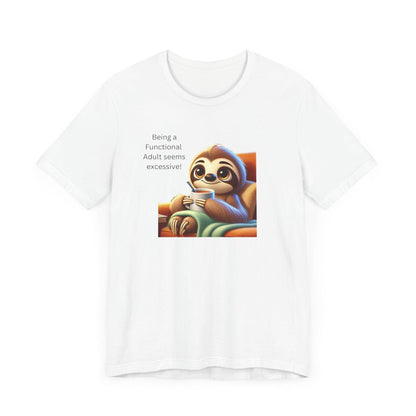 🦥 Functional Adult? Excessive! ☕ Unisex Jersey Tee ✨ - Whippie's