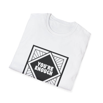 You're Enough - Simple Black Frame - Unisex T-Shirt - Whippie's
