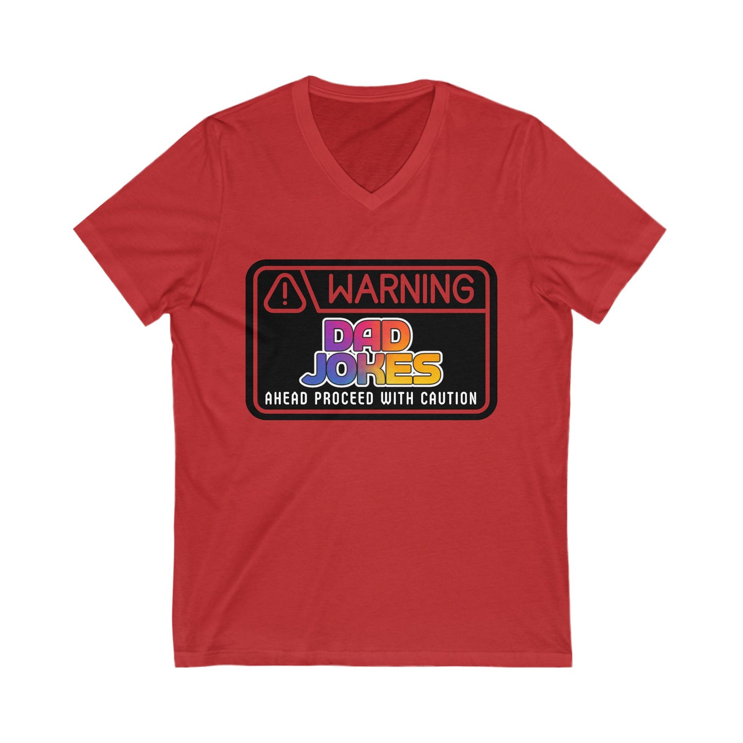 Warning: Dad Jokes Ahead - Proceed with Caution V-Neck Tee