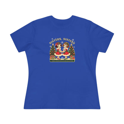 Sisters, Sisters (Brunette Sisters) There Were Never Such Devoted Sisters! 👭🏽🎄 Women's Softstyle Tee - Whippie's