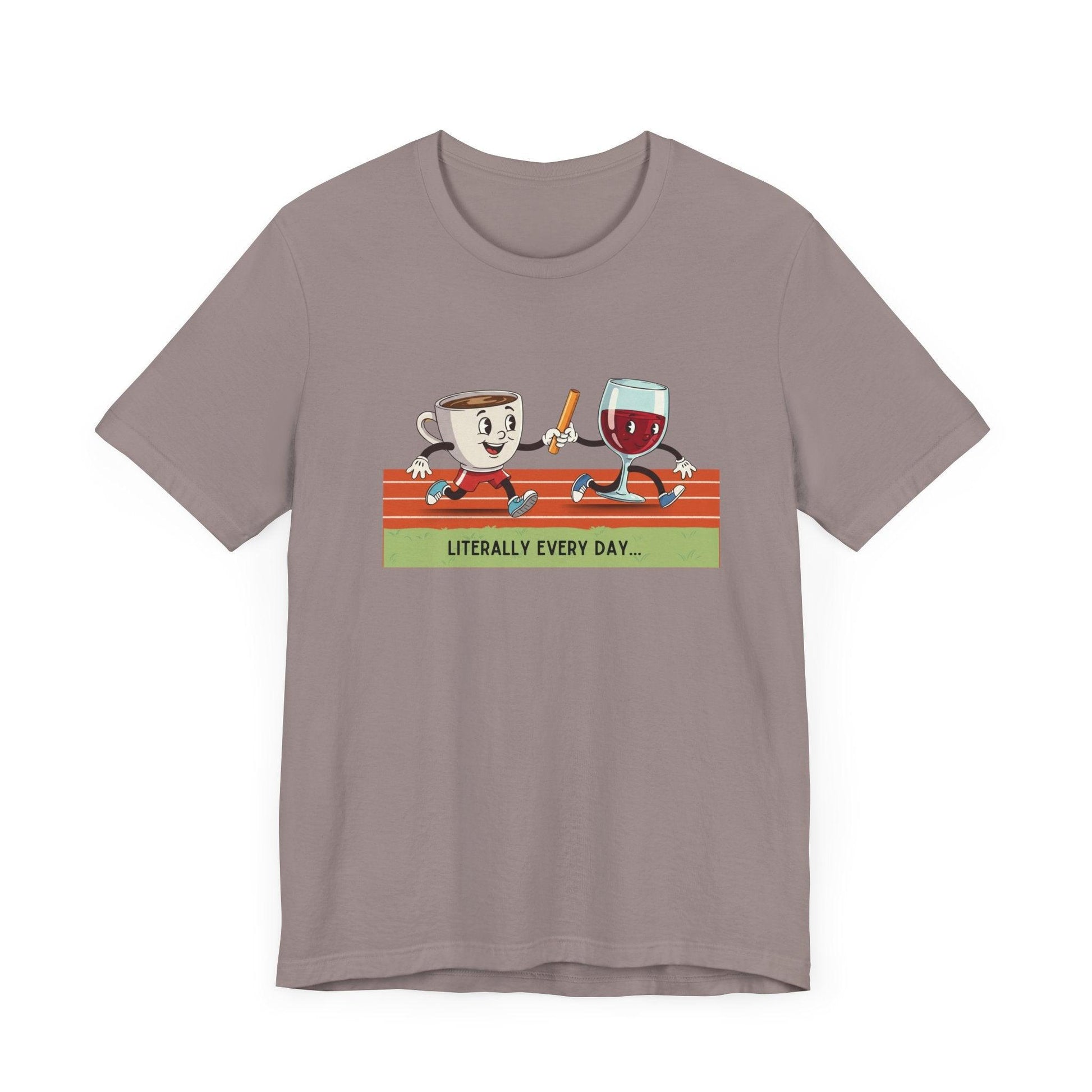 Literally Everyday Unisex Jersey Tee - ☕🏃‍♀️🍷 From Coffee to Cocktails: It's a Relay Race! 🍷🏃‍♀️☕ - Whippie's