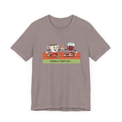 Literally Everyday Unisex Jersey Tee - ☕🏃‍♀️🍷 From Coffee to Cocktails: It's a Relay Race! 🍷🏃‍♀️☕ - Whippie's