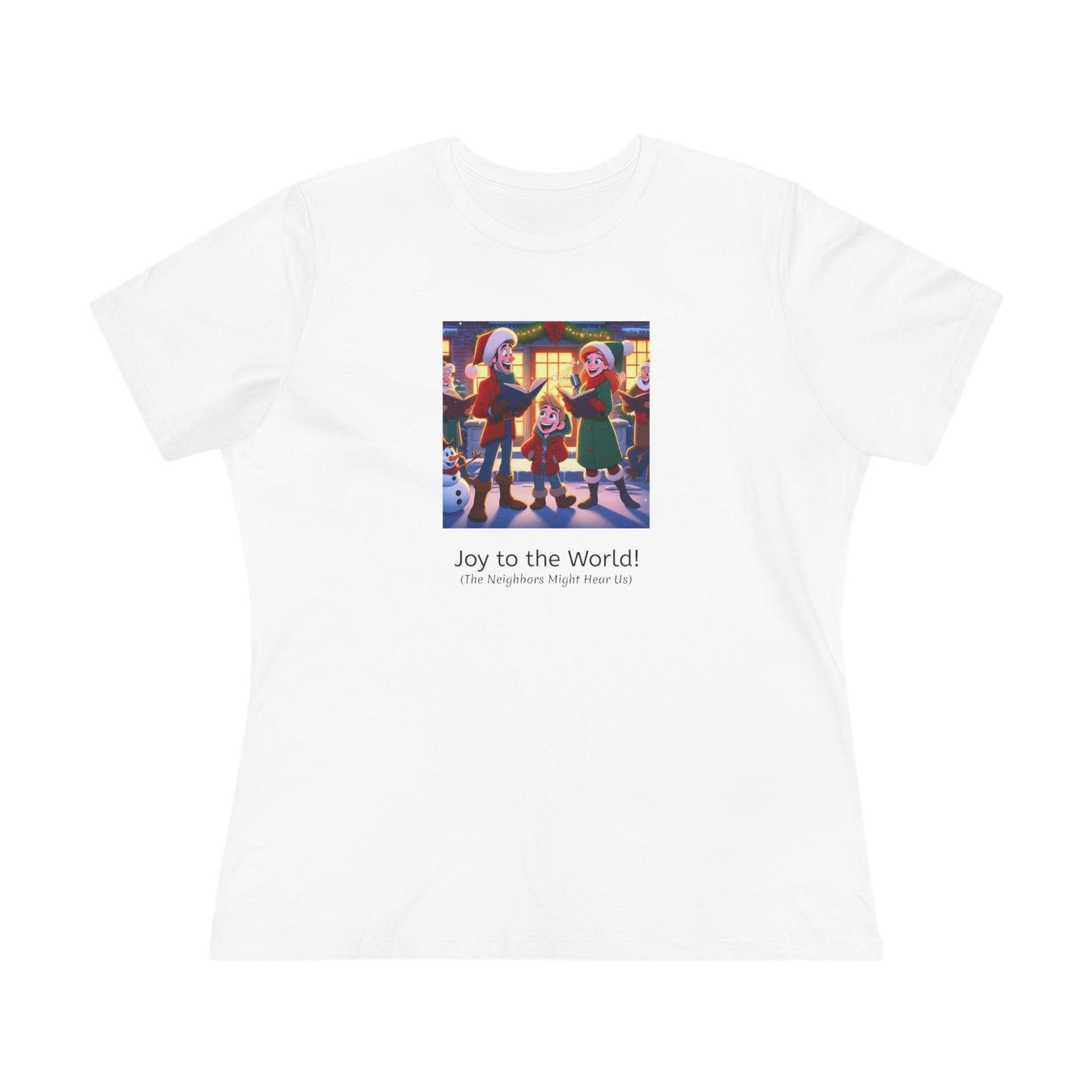 Joy to the World! (The Neighbors Might Hear Us) - Women's Tee - Whippie's