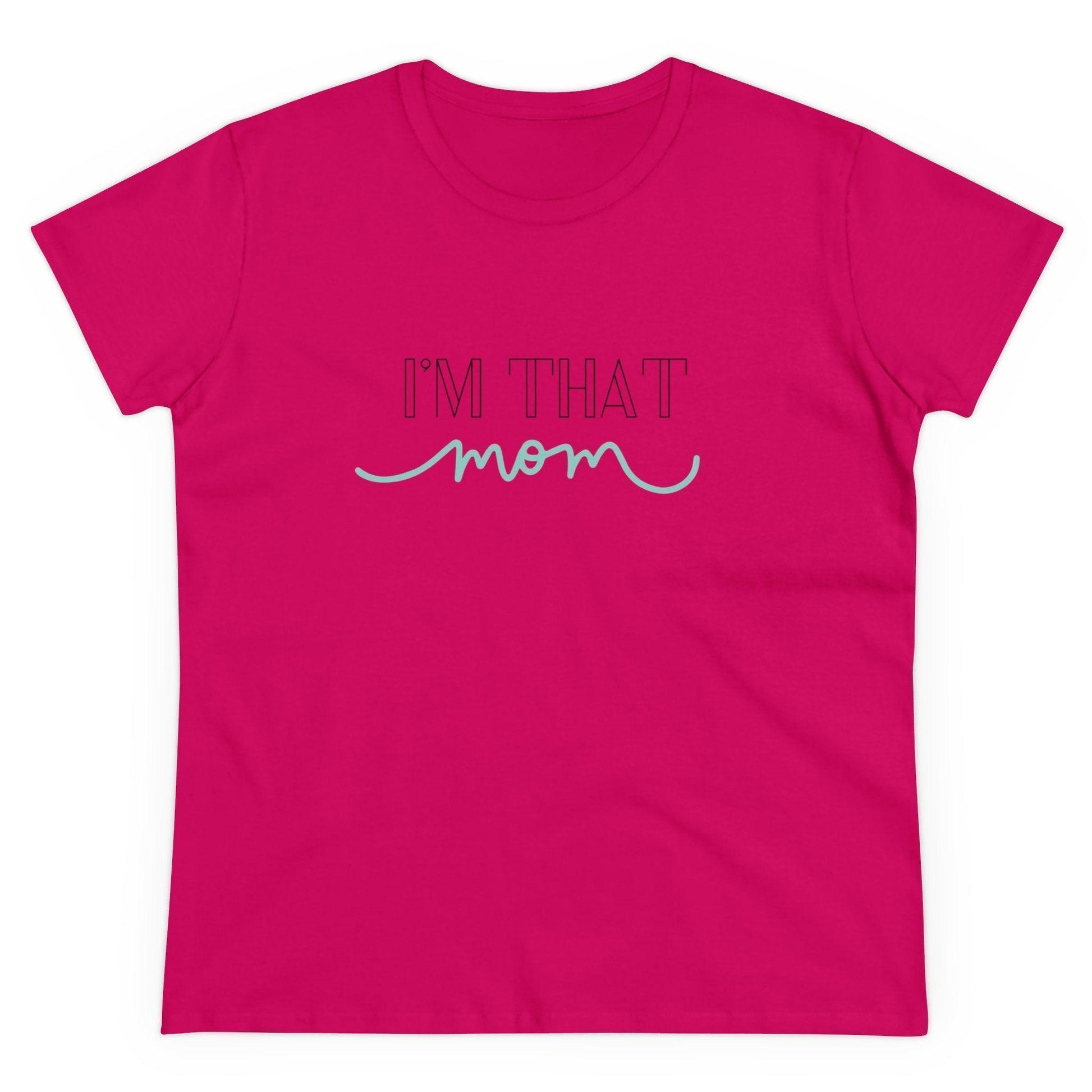 ✨ I'm That Mom 🦸‍♀️ Women's Tee 💖 Supermom: Strong, Fierce, and Protective! - Whippie's