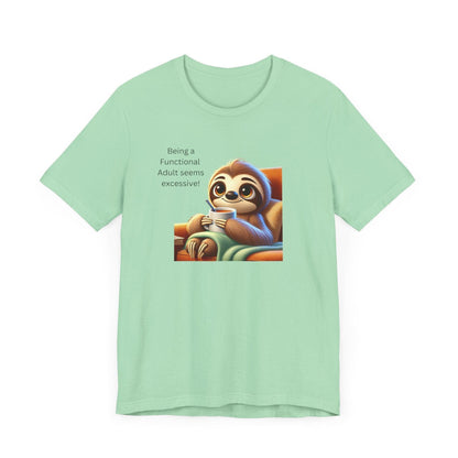 🦥 Functional Adult? Excessive! ☕ Unisex Jersey Tee ✨ - Whippie's