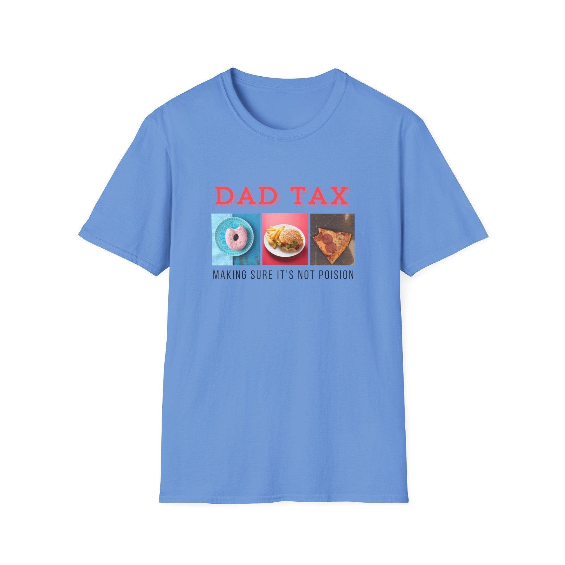 Dad Tax 🍩🍔🍕 Unisex T-Shirt - Funny Foodie Fatherhood! 😂 - Whippie's