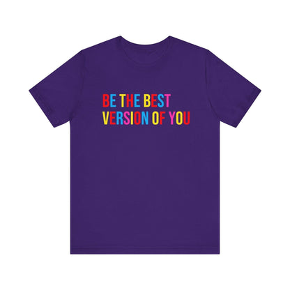 ✨ BE THE BEST VERSION OF YOU ✨ Unisex Jersey Tee 🌈 - Whippie's
