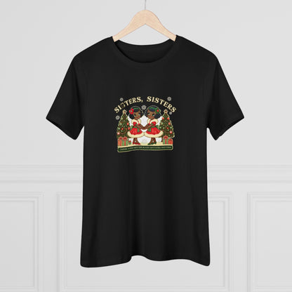 Sisters, Sisters (Black Sisters) - There Were Never Such Devoted Sisters! 👭🏿🎄 - Women's Softstyle Tee - Whippie's