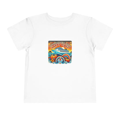Thanksgiving Tides, Happy Vibes - Toddler Tee - Whippie's