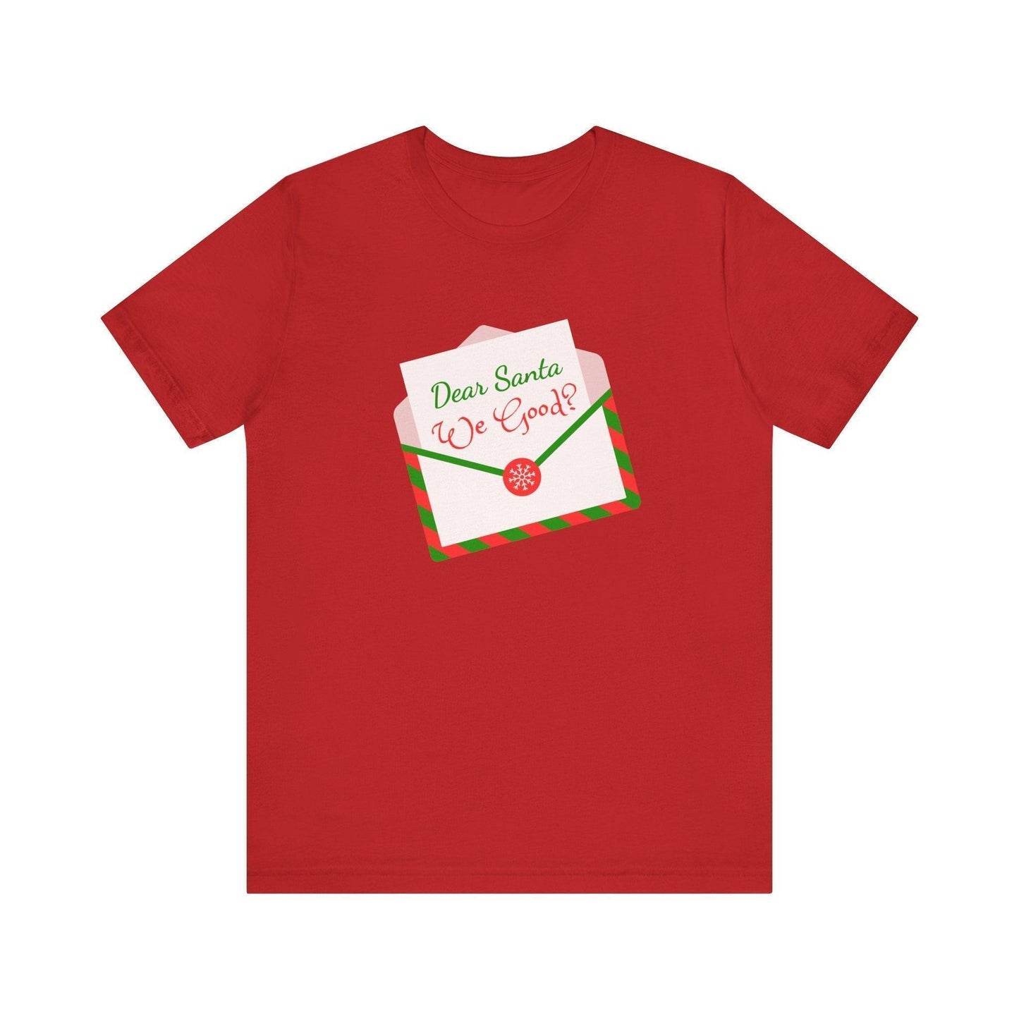 🎅 Dear Santa, We Good? 💌 Unisex Jersey Tee ✨ Been naughty or nice? Santa knows! - Whippie's