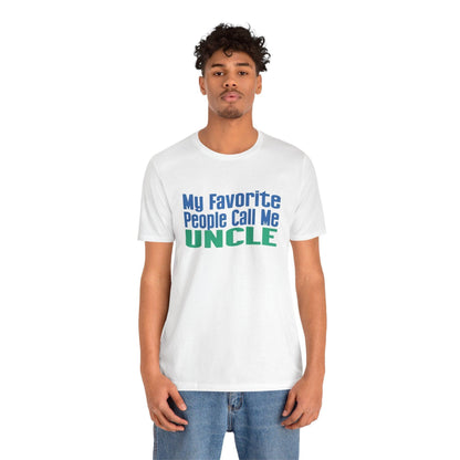 👨‍👦 My Favorite People Call Me UNCLE 💙 Unisex Tee ✨ The best uncles get promoted to favorite! - Whippie's