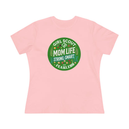 Girl Scout Mom Life - Women's Tee - Strong, Smart & Fearless! - Whippie's