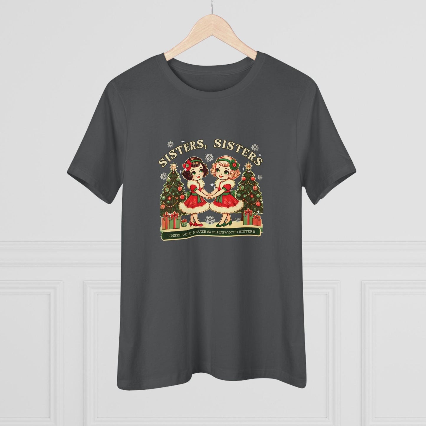 Sisters, Sisters (Blonde & Brunette Sisters) There Were Never Such Devoted Sisters! 👭🏻‍🤝‍👭🏼🎄 - Women's Softstyle Tee - Whippie's