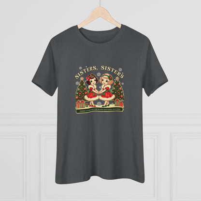 Sisters, Sisters (Blonde & Brunette Sisters) There Were Never Such Devoted Sisters! 👭🏻‍🤝‍👭🏼🎄 - Women's Softstyle Tee - Whippie's