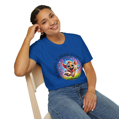 Be Happy it Drives People Crazy Tee - Embrace Your Quirky Side! 🐹 - Whippie's