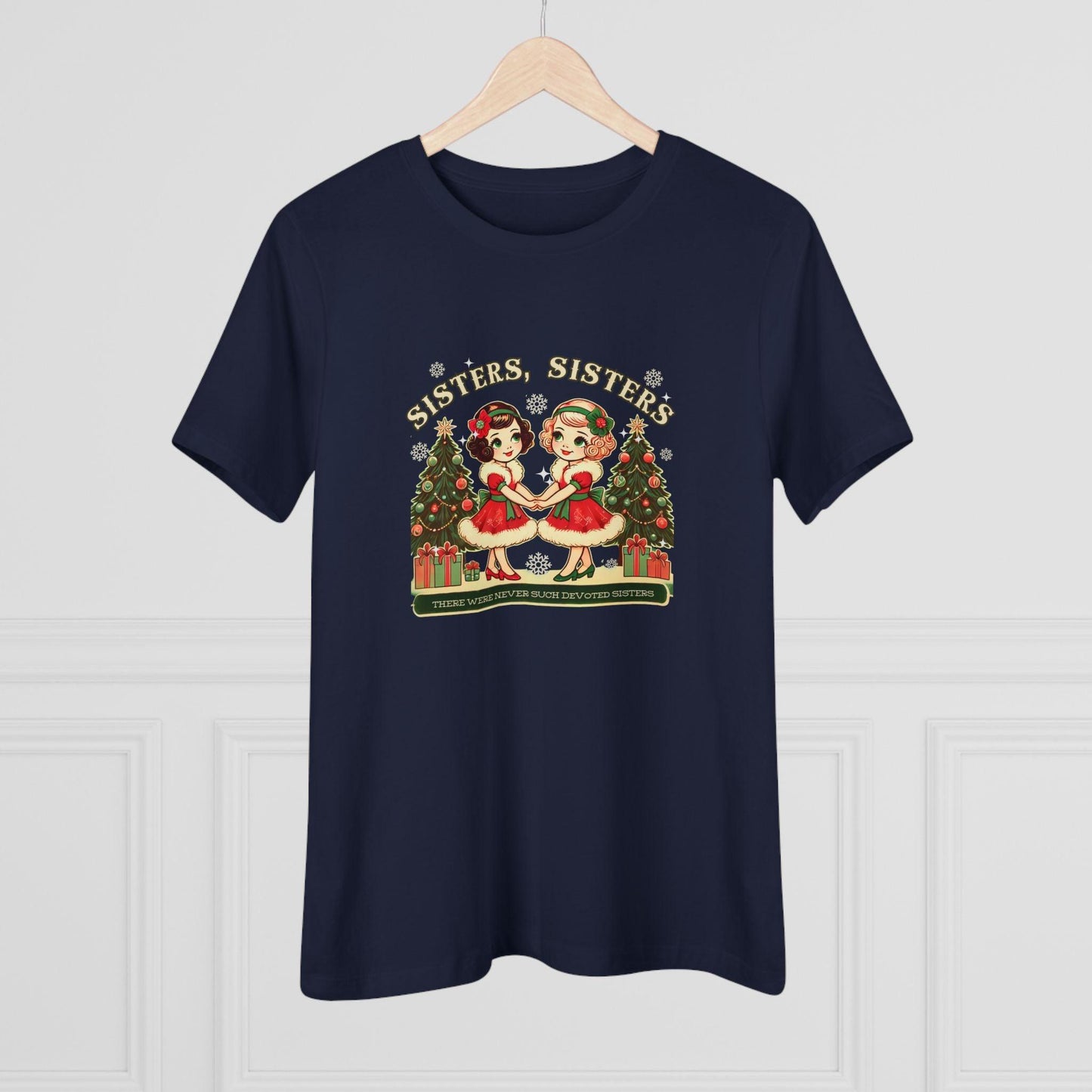 Sisters, Sisters (Blonde & Brunette Sisters) There Were Never Such Devoted Sisters! 👭🏻‍🤝‍👭🏼🎄 - Women's Softstyle Tee - Whippie's