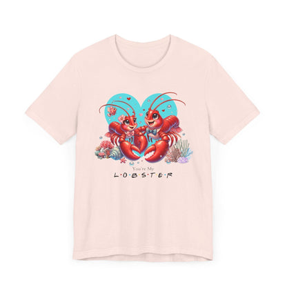 🦞 You're My Lobster ❤️ Unisex Jersey Tee ✨ Find your forever lobster! - Whippie's