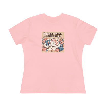Turkey, Wine, Feeling Fine - Women's Turkey Tee