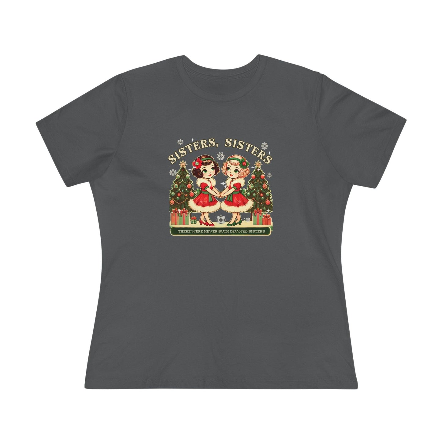 Sisters, Sisters (Blonde & Brunette Sisters) There Were Never Such Devoted Sisters! 👭🏻‍🤝‍👭🏼🎄 - Women's Softstyle Tee - Whippie's
