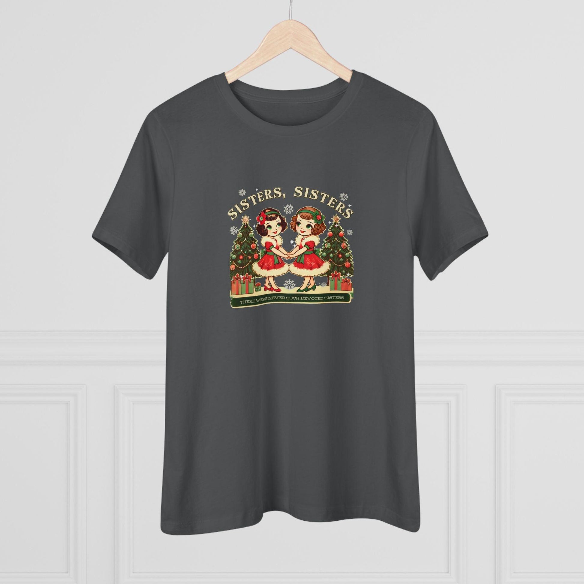 Sisters, Sisters (Brunette Sisters) There Were Never Such Devoted Sisters! 👭🏽🎄 Women's Softstyle Tee - Whippie's