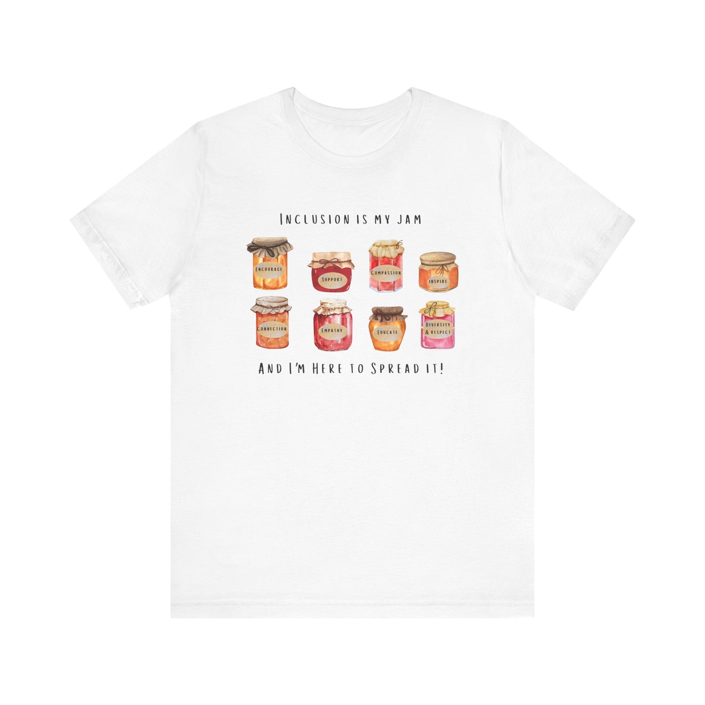 Inclusion Is My Jam Unisex Tee - Spread Kindness!